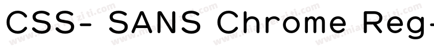 CSS- SANS Chrome Reg字体转换